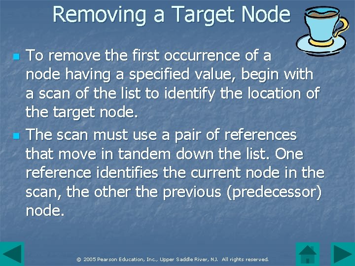 Removing a Target Node n n To remove the first occurrence of a node