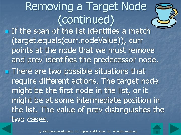 Removing a Target Node (continued) n n If the scan of the list identifies