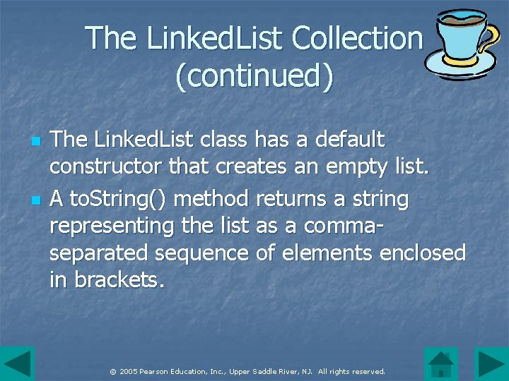 The Linked. List Collection (continued) n n The Linked. List class has a default