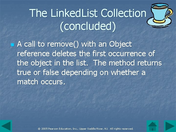 The Linked. List Collection (concluded) n A call to remove() with an Object reference