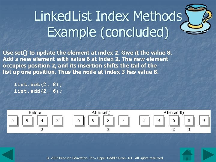 Linked. List Index Methods Example (concluded) Use set() to update the element at index