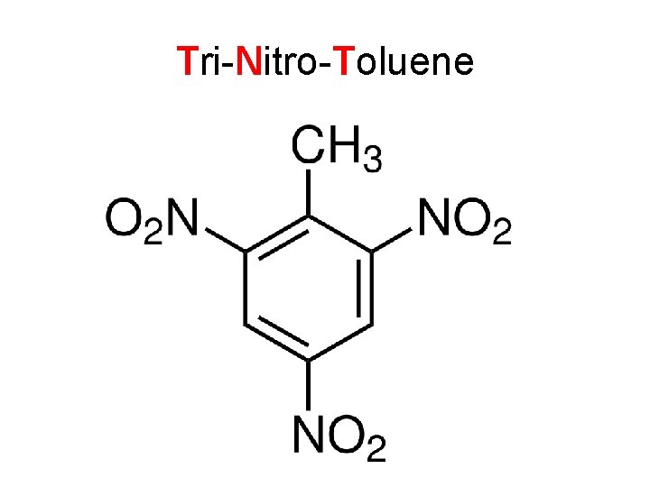 Tri-Nitro-Toluene 