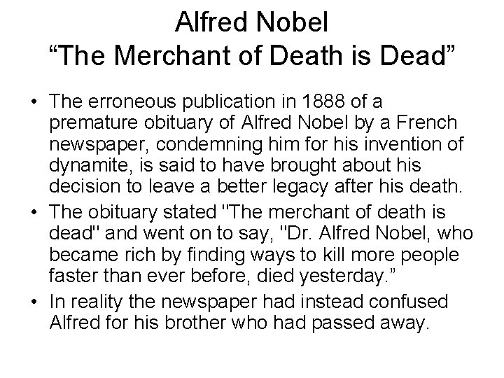Alfred Nobel “The Merchant of Death is Dead” • The erroneous publication in 1888