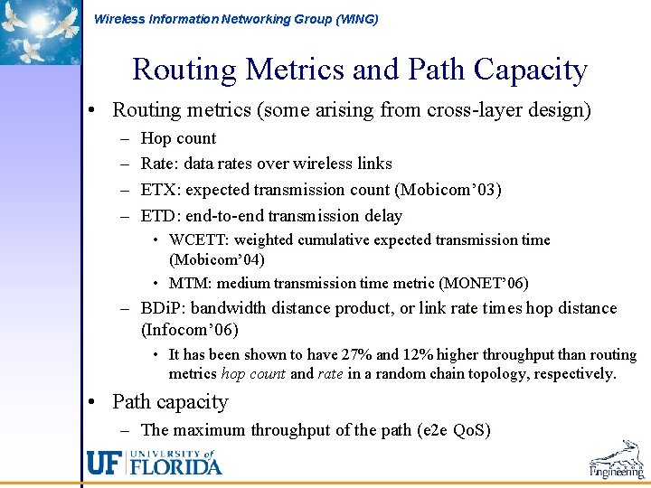 Wireless Information Networking Group (WING) Routing Metrics and Path Capacity • Routing metrics (some