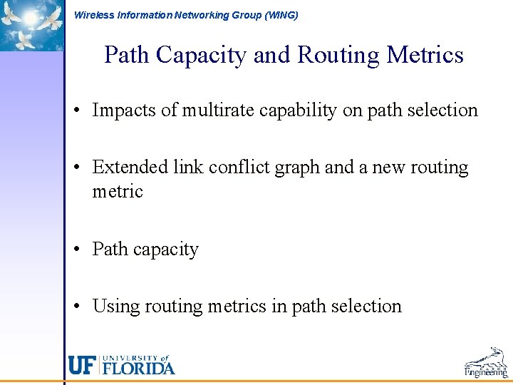 Wireless Information Networking Group (WING) Path Capacity and Routing Metrics • Impacts of multirate