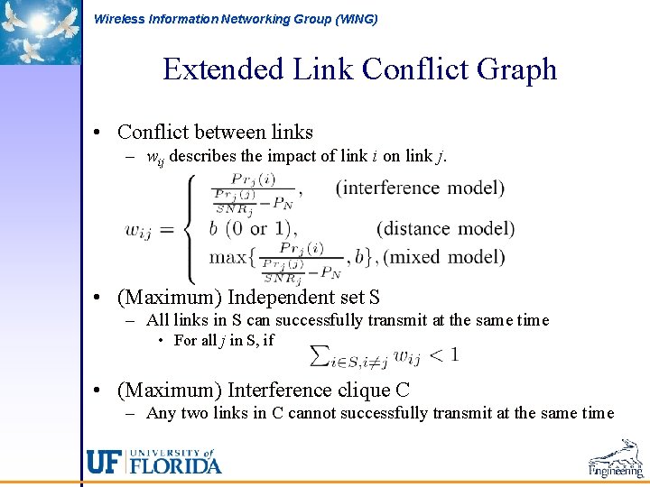 Wireless Information Networking Group (WING) Extended Link Conflict Graph • Conflict between links –