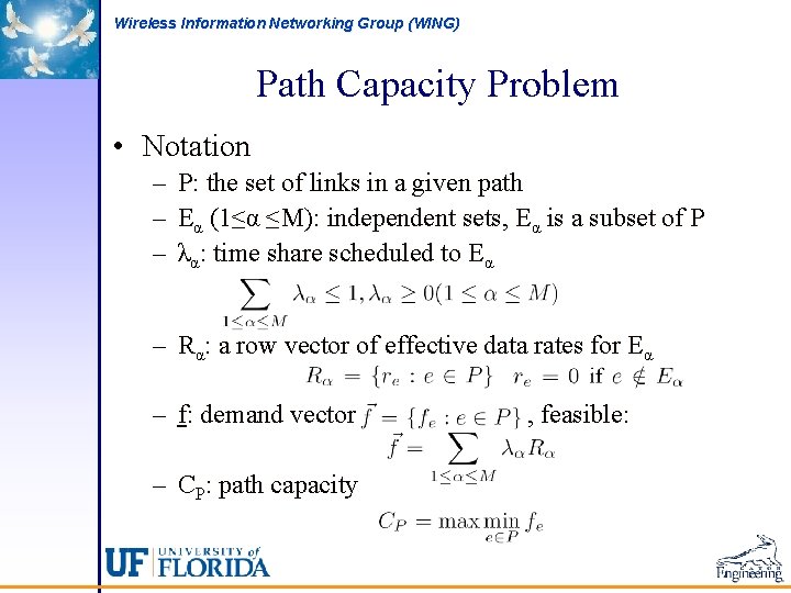 Wireless Information Networking Group (WING) Path Capacity Problem • Notation – P: the set