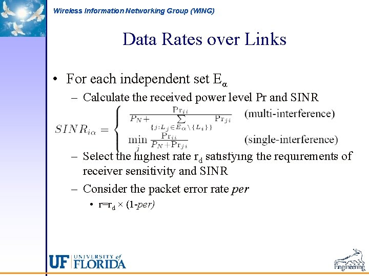 Wireless Information Networking Group (WING) Data Rates over Links • For each independent set