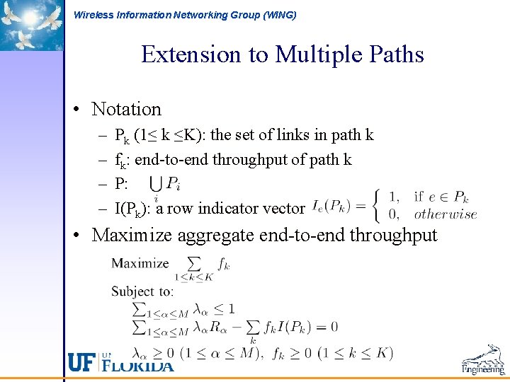 Wireless Information Networking Group (WING) Extension to Multiple Paths • Notation – – Pk