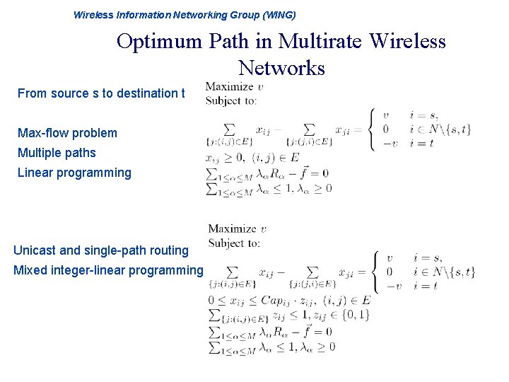 Wireless Information Networking Group (WING) Optimum Path in Multirate Wireless Networks From source s