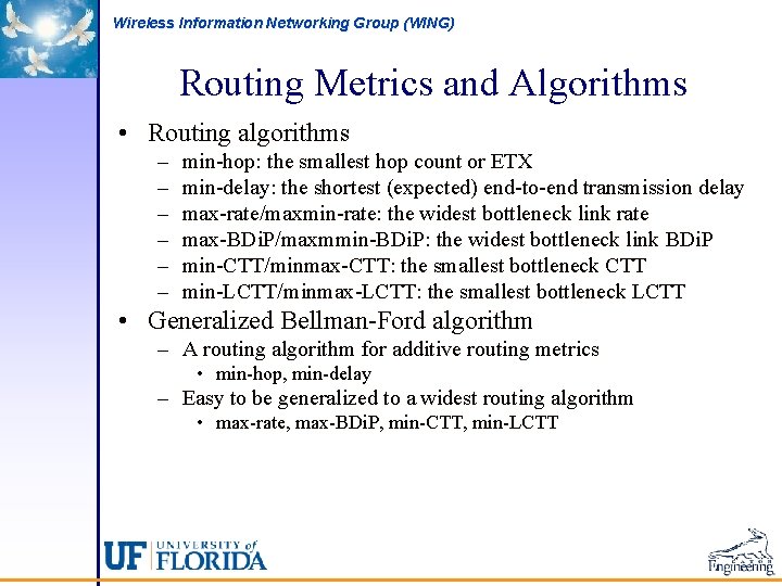 Wireless Information Networking Group (WING) Routing Metrics and Algorithms • Routing algorithms – –