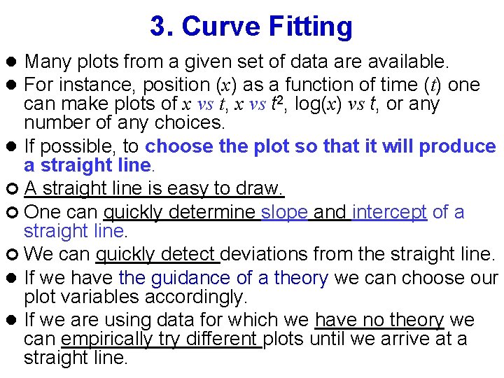3. Curve Fitting l Many plots from a given set of data are available.