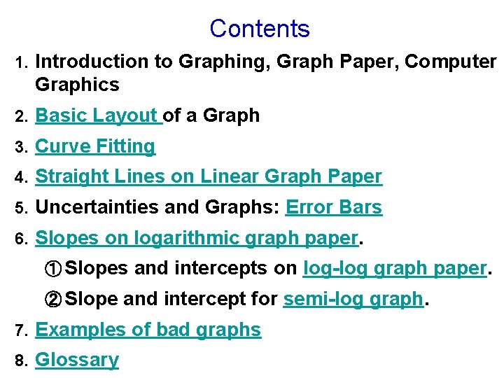Contents 1. Introduction to Graphing, Graph Paper, Computer Graphics 2. Basic Layout of a