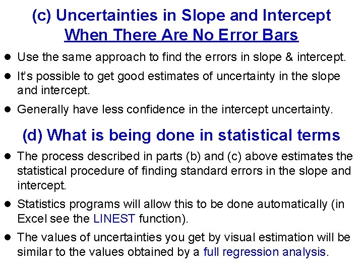 (c) Uncertainties in Slope and Intercept When There Are No Error Bars l Use