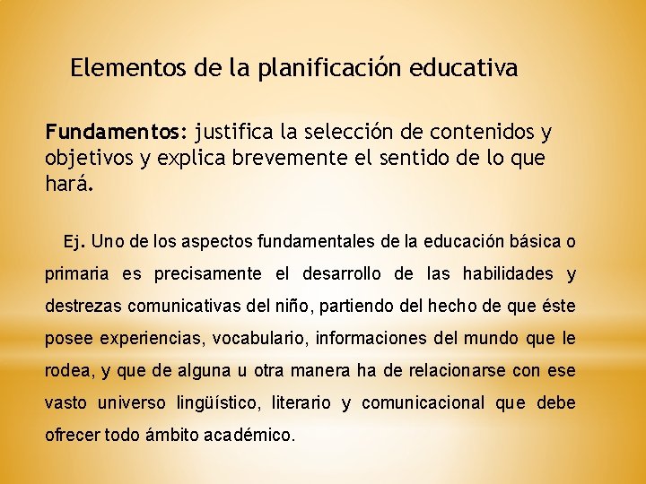 Elementos de la planificacin educativa Fundamentos justifica la