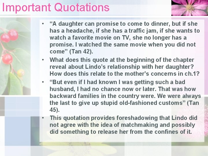 Important Quotations • “A daughter can promise to come to dinner, but if she Important Quotations • “A daughter can promise to come to dinner, but if she