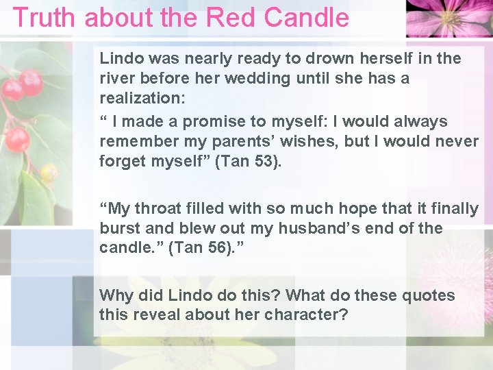 Truth about the Red Candle Lindo was nearly ready to drown herself in the Truth about the Red Candle Lindo was nearly ready to drown herself in the