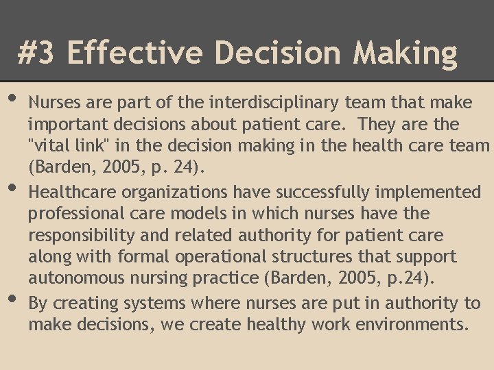 #3 Effective Decision Making • • • Nurses are part of the interdisciplinary team
