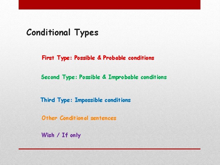 Conditional Sentences by Olga Zakharchenko Conditional Types First