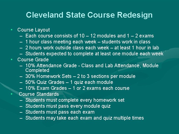 Cleveland State Course Redesign • Course Layout – Each course consists of 10 –