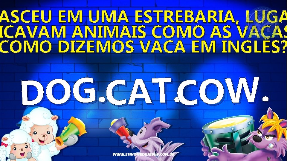 ASCEU EM UMA ESTREBARIA, LUGA ICAVAM ANIMAIS COMO AS VACAS COMO DIZEMOS VACA EM