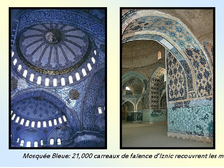 Mosquée Bleue: 21, 000 carreaux de faïence d’Iznic recouvrent les mu 