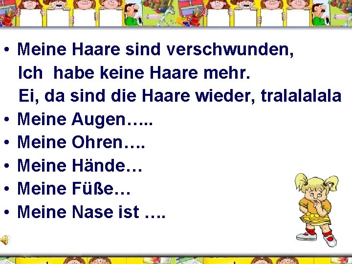  • Meine Haare sind verschwunden, Ich habe keine Haare mehr. Ei, da sind