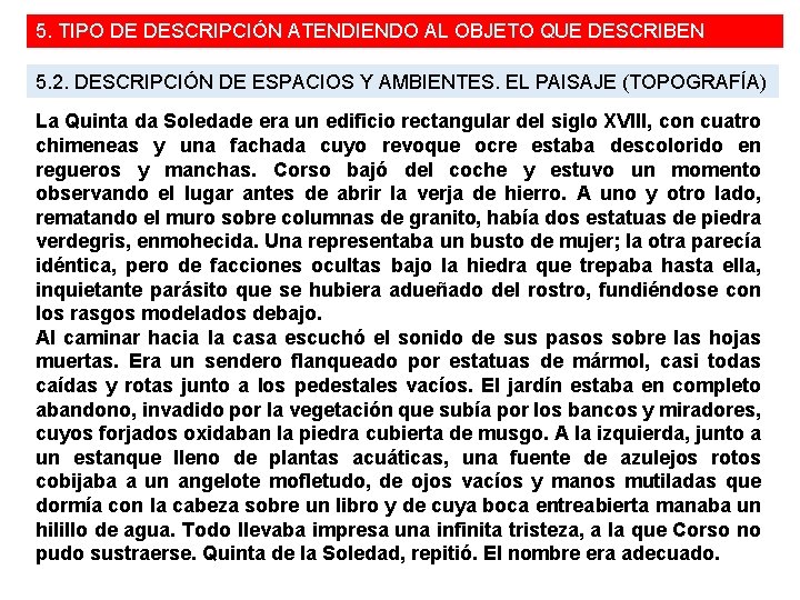 5. TIPO DE DESCRIPCIÓN ATENDIENDO AL OBJETO QUE DESCRIBEN 5. 2. DESCRIPCIÓN DE ESPACIOS