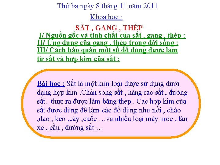 Thứ ba ngày 8 tháng 11 năm 2011 Khoa học : SẮT , GANG