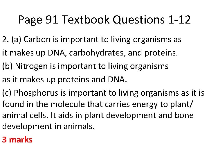 Page 91 Textbook Questions 1 -12 2. (a) Carbon is important to living organisms Page 91 Textbook Questions 1 -12 2. (a) Carbon is important to living organisms