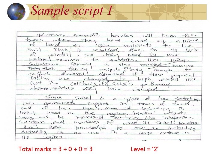 Sample script 1 Total marks = 3 + 0 = 3 Level = ‘