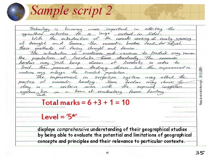 Sample script 2 Total marks = 6 +3 + 1 = 10 Level =