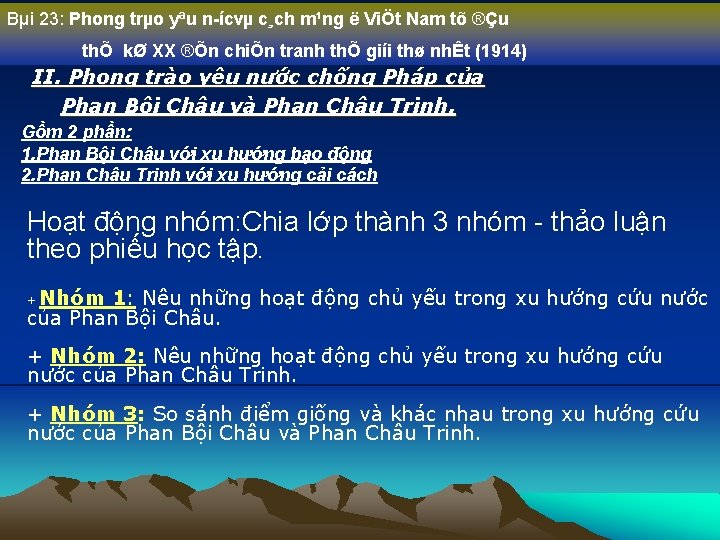 Bµi 23: Phong trµo yªu n ícvµ c¸ch m¹ng ë ViÖt Nam tõ ®Çu