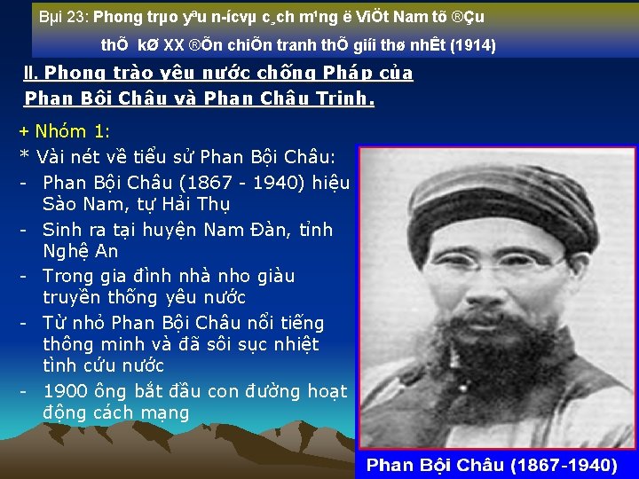 Bµi 23: Phong trµo yªu n ícvµ c¸ch m¹ng ë ViÖt Nam tõ ®Çu