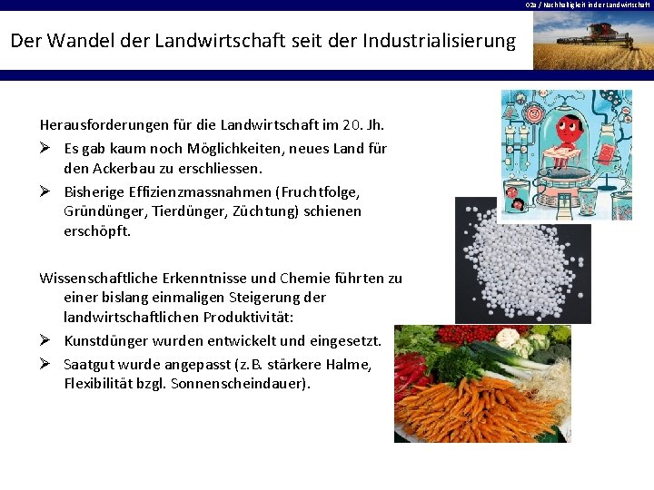 02 a / Nachhaltigkeit in der Landwirtschaft Der Wandel der Landwirtschaft seit der Industrialisierung