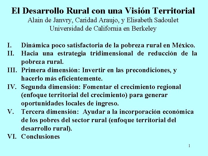 El Desarrollo Rural con una Visión Territorial Alain de Janvry, Caridad Araujo, y Elisabeth