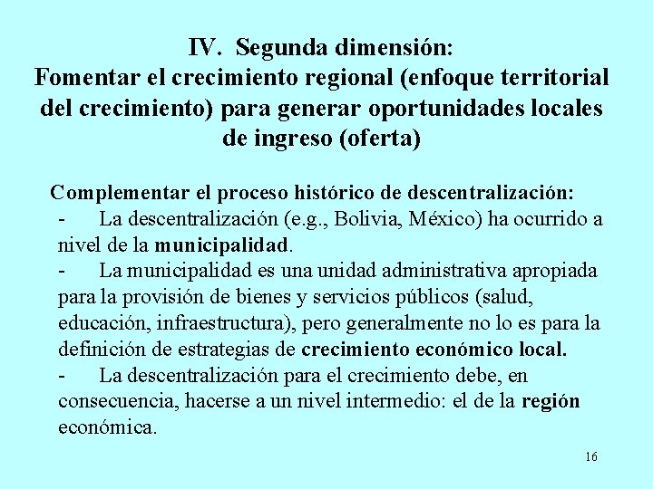 IV. Segunda dimensión: Fomentar el crecimiento regional (enfoque territorial del crecimiento) para generar oportunidades