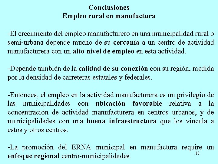 Conclusiones Empleo rural en manufactura -El crecimiento del empleo manufacturero en una municipalidad rural