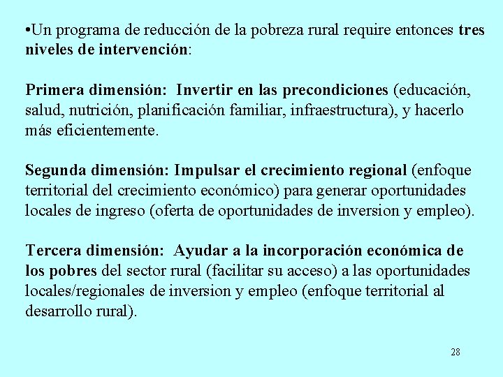  • Un programa de reducción de la pobreza rural require entonces tres niveles