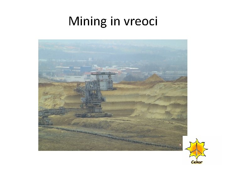 Mining in vreoci 