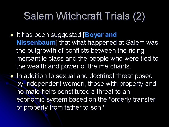 Salem Witchcraft Trials (2) l l It has been suggested [Boyer and Nissenbaum] that