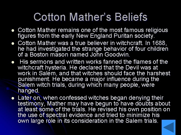 Cotton Mather’s Beliefs l l Cotton Mather remains one of the most famous religious