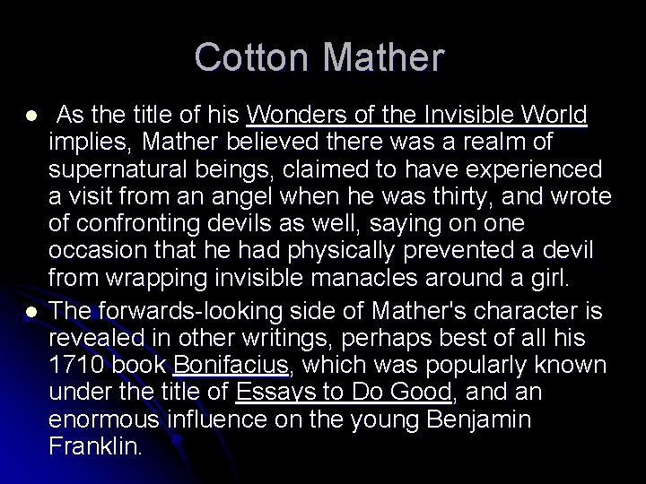 Cotton Mather l l As the title of his Wonders of the Invisible World