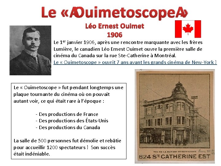 Le « Ouimetoscope » Léo Ernest Ouimet 1906 Le 1 er janvier 1906, après