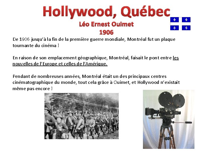 Hollywood, Québec Léo Ernest Ouimet 1906 De 1906 jusqu’à la fin de la première