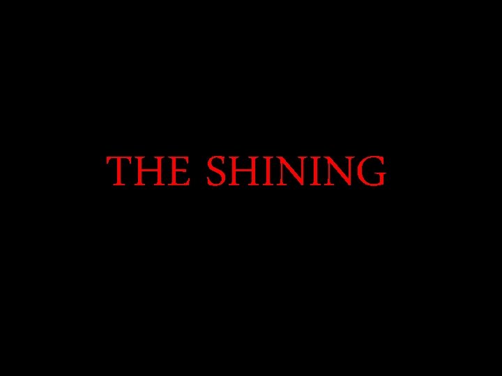 THE SHINING 