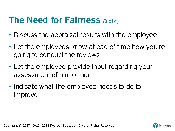 The Need for Fairness (3 of 4) • Discuss the appraisal results with the