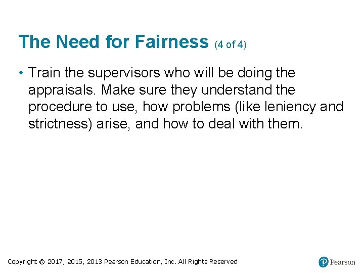 The Need for Fairness (4 of 4) • Train the supervisors who will be