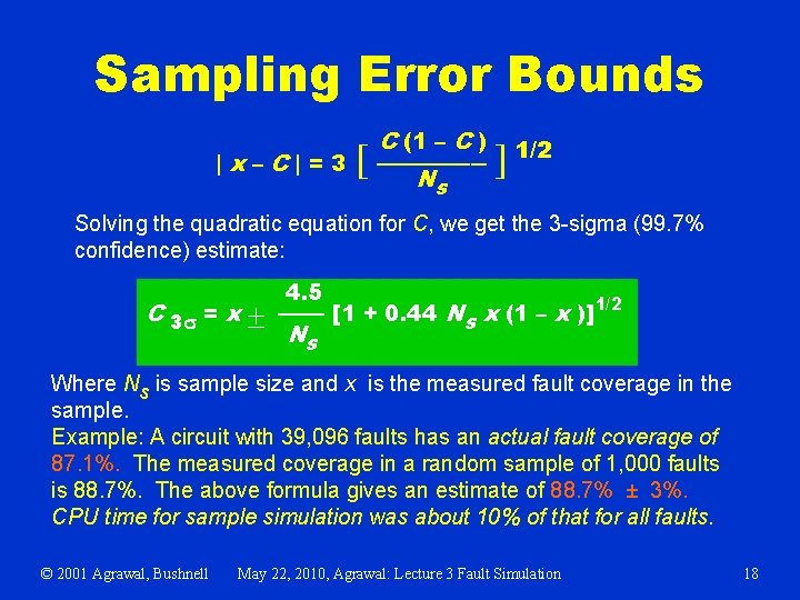 Sampling Error Bounds |x–C|=3 C (1 – C ) 1/2 [ ─────── ] N
