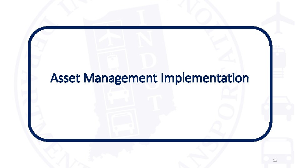 Asset Management Implementation 15 